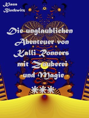 cover image of Die unglaublichen Abenteuer von Kalli Ronners mit Zauberei und Magie III